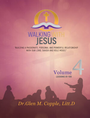 Volume 4 - Walking With Jesus