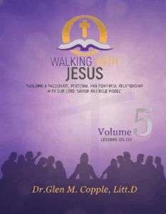 Volume 5 - Walking With Jesus Lessons 125-133